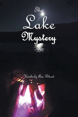 The Lake Mystery by Rhoat, Kimberly Ann