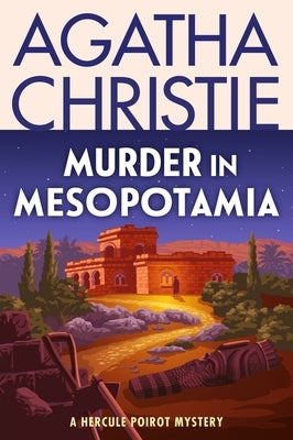 Murder in Mesopotamia: A Hercule Poirot Mystery: The Official Authorized Edition by Christie, Agatha