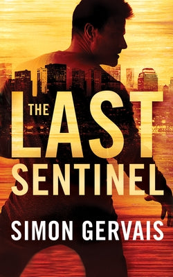 The Last Sentinel by Gervais, Simon