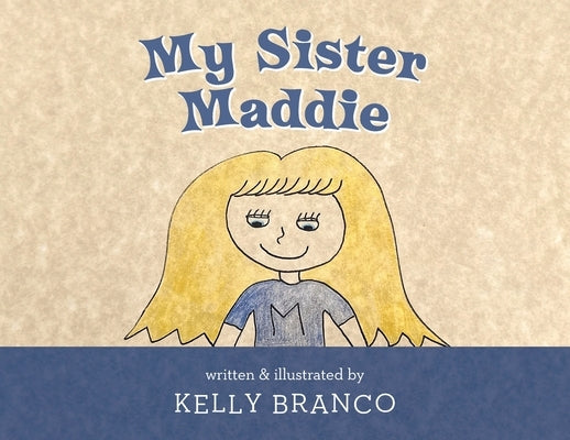 My Sister Maddie by Branco, Kelly