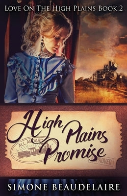 High Plains Promise by Beaudelaire, Simone