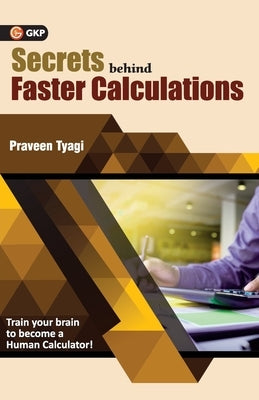 Secrets Behind Faster Calculations by Tyagi, Praveen