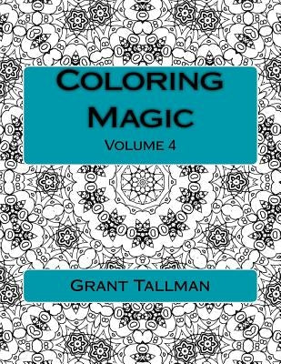 Coloring Magic: Adult Coloring Book by Tallman, Grant