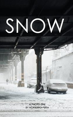 Snow: A Photo Zine by Peña, Norberto