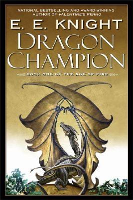 Dragon Champion by Knight, E. E.