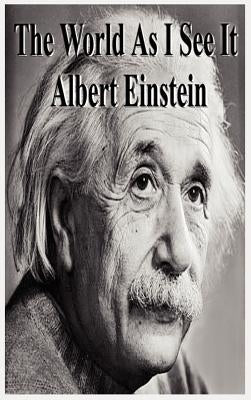 The World as I See It by Einstein, Albert