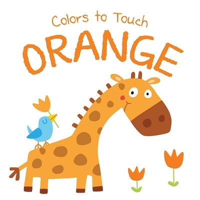 Colors to Touch: Orange by Yoyo Books