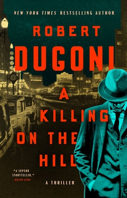 A Killing on the Hill: A Thriller by Dugoni, Robert