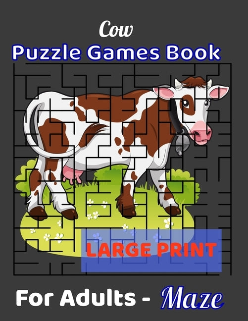 Cow Puzzle Games Book For Adults - Maze Large Print: Mazes Notebook for Adults & Teens, 80 Hard Maze Puzzles with Solutions, Gift for Summer, Vacation by Puzzle Mysteries, Activity