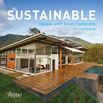 Sustainable: Houses with Small Footprints by Friedman, Avi