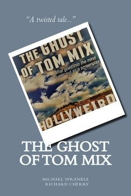 The Ghost of Tom Mix by Cherry, Richard