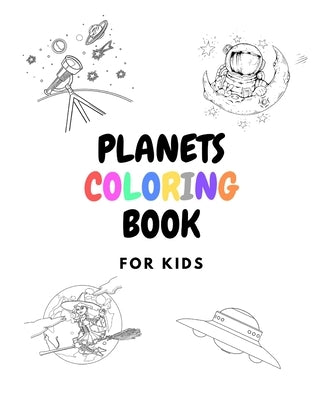 Planets Coloring Book: For Kids Aged 3-8 by Child Fun, Give Your