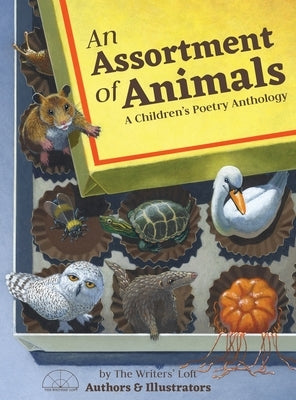 An Assortment of Animals: A Children's Poetry Anthology by Wixted, Kristen