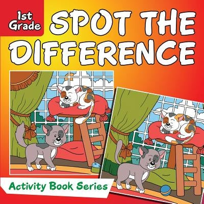 Spot the Difference: 1st Grade Activity Book Series by Baby Professor