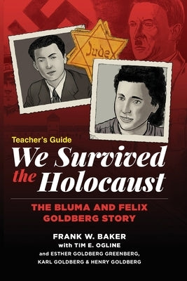 We Survived the Holocaust Teacher's Guide by Baker, Frank