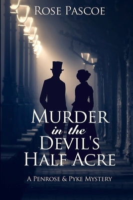 Murder in the Devil's Half Acre by Pascoe, Rose