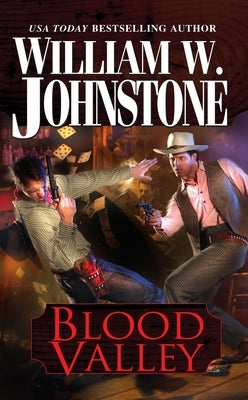 Blood Valley by Johnstone, William W.