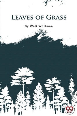 Leaves Of Grass by Whitman, Walt