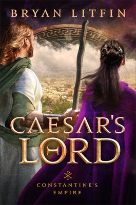 Caesar's Lord by Litfin, Bryan