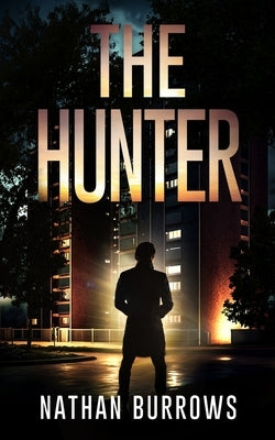 The Hunter by Burrows, Nathan