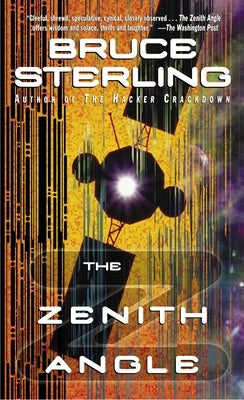 The Zenith Angle by Sterling, Bruce