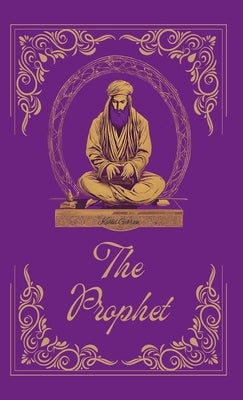 The Prophet by Kahlil Gibran