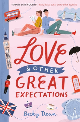 Love & Other Great Expectations by Dean, Becky