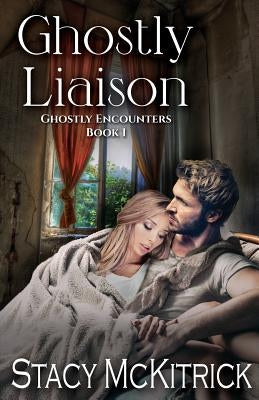 Ghostly Liaison by McKitrick, Stacy