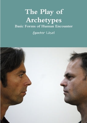 The Play of Archetypes by Lösel, Gunter