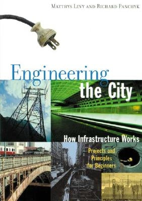 Engineering the City by Levy, Matthys