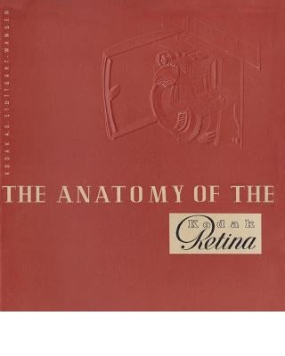 The Anatomy of the Kodak Retina 2nd ed. by Jentz, David L.