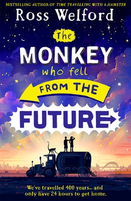 The Monkey Who Fell from the Future by Welford, Ross