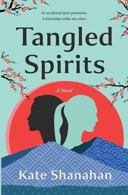 Tangled Spirits by Shanahan, Kate