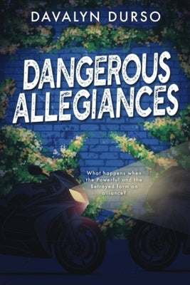 Dangerous Allegiances by Durso, Davalyn