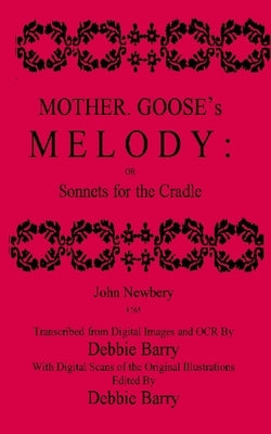 Mother Goose's Melody: Sonnets for the Cradle by Newbery, John