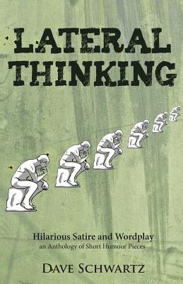 Lateral Thinking by Schwartz, Dave