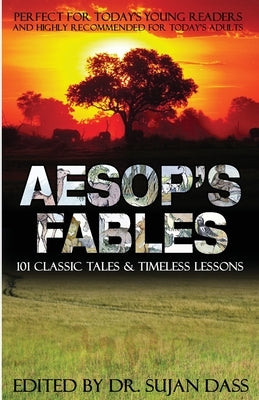 Aesop's Fables: 101 Classic Tales and Timeless Lessons by Aesop