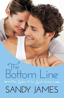 The Bottom Line by James, Sandy