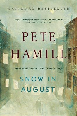 Snow in August by Hamill, Pete