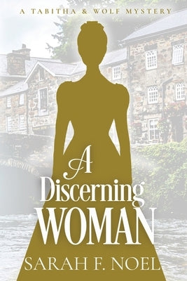 A Discerning Woman by Noel, Sarah F.