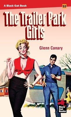 The Trailer Park Girls by Canary, Glenn