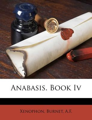 Anabasis. Book IV by Xenophon