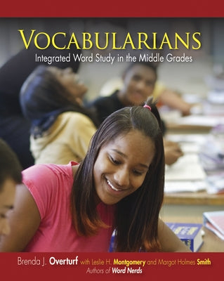 Vocabularians: Integrated Word Study in the Middle Grades by Overturf, Brenda L.