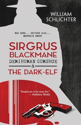 Sirgrus Blackmane Demihuman Gumshoe & The Dark-Elf by Schlichter, William