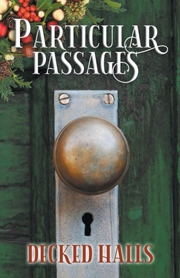 Particular Passages: Decked Halls by Feldman, Arlen