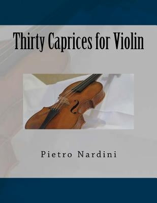 Thirty Caprices for Violin by Fleury, Paul M.