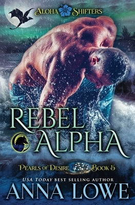 Rebel Alpha by Lowe, Anna