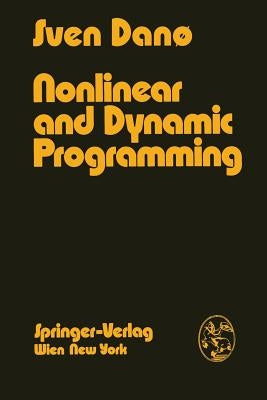 Nonlinear and Dynamic Programming: An Introduction by Dano, S.