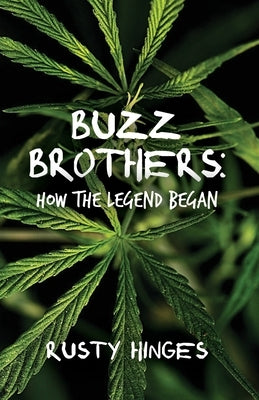 Buzz Brothers: How the Legend Began by Hinges, Rusty