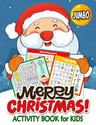 Jumbo Merry Christmas Activity Books for Kids: 50+ High Quality Coloring, Hidden Pictures, Dot To Dot, Connect the dots, Maze, Word Search, Crossword by Rocket Publishing